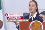 Mañanera de Sheinbaum hoy 18 de mayo de 2026