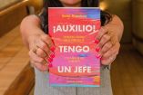 "¡Auxilio! Tengo un jefe", es una guía para saber cuándo es momento de irse.