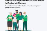 Todas las personas de la CDMX tendrán la posibilidad de vacunarse; sin embargo, en esta primera fase de vacunación estamos iniciando con la vacunación de adultos mayores de 60 años de edad.