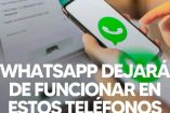 Mensaje: WhatsApp dejará de funcionar en estos teléfonos
