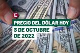 Precio del dólar hoy 3 de octubre de 2022 en bancos