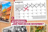 Las efemérides del 8 de noviembre
