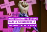 Marchas feministas en CDMX por el 25 de noviembre de 2022.