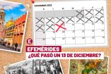 Las efemérides del 13 de diciembre