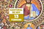 El santoral del 13 de febrero