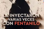 Los Chapitos inyectaban fentanilo hasta matar