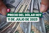 Precio del dólar hoy 11 de julio de 2023 en bancos de México