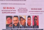 Gobierno ofrece recompensa por presuntos delincuentes.