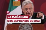 Mañanera hoy de AMLO en vivo | 12 de septiembre de 2023