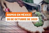 Sismo hoy 26 de octubre de 2023, a qué hora tembló por última vez en México