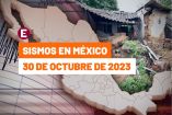 Sismo hoy 30 de octubre de 2023, a qué hora tembló por última vez en México