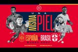 Promocional del partido amistoso entre España y Brasil.