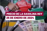 Precio de la gasolina hoy 25 de enero de 2024 en México