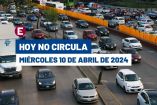 Hoy No Circula miércoles 10 de abril de 2024 en CDMX y Edomex.