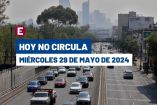 Hoy No Circula miércoles 29 de mayo de 2024 en CDMX y Edomex.