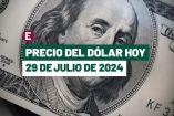Dólar hoy 29 de julio de 2024 en bancos de México
