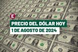 Dólar hoy 1 de agosto de 2024 en bancos de México
