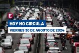 Hoy No Circula del 30 de agosto del 2024.