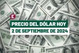 Dólar hoy 2 de septiembre de 2024 en bancos de México