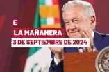 Mañanera de AMLO hoy en vivo | 3 de septiembre de 2024