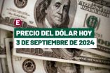 Dólar hoy 3 de septiembre de 2024 en bancos de México