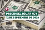 Dólar hoy 12 de septiembre de 2024 en bancos de México