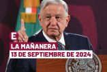 Mañanera de AMLO hoy en vivo | 13 de septiembre de 2024