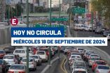 Hoy No Circula miércoles 18 de septiembre de 2024 en CDMX y Edomex.