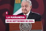 Mañanera de AMLO hoy en vivo | 20 de septiembre de 2024