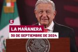 Mañanera de AMLO hoy en vivo | 30 de septiembre de 2024