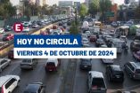 Hoy No Circula del 4 de octubre del 2024.