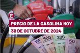 El precio de la gasolina en México este 30 de octubre de 2024