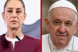 Claudia Sheinbaum Pardo y el Papa Francisco