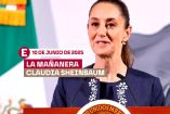 Mañanera de Sheinbaum hoy en vivo | 10 de junio de 2025