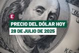 Precio del dólar hoy 28 de julio de 2025.