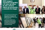 Inauguración de la exposición La evolución de la gestión integral de riesgos de desastre en el IMSS. Una mirada introspectiva