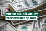 Tipo de cambio para hoy 21 de octubre de 2025.