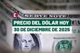 Precio del dólar hoy 30 de diciembre de 2025