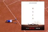 RAFA en Netflix: Fecha de estreno y todo sobre la docuserie de Rafael Nadal