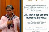 La doctora María del Socorro Marquina Sánchez fue elegida como nueva presidenta del Tribunal Universitario, tras la renuncia de la doctora Carina Xóchil Gómez Fröde.