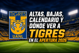Altas, bajas, calendario y dónde ver a Tigres en el Apertura 2026