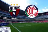 Atlante vs Toluca, Jornada 4 del Apertura 2026 de Liga MX