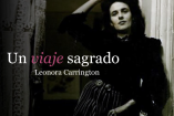 La UACM presenta la exposición  Leonora Carrington: un viaje sagrado