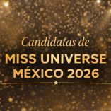 Candidatas Miss Universe México 2026
