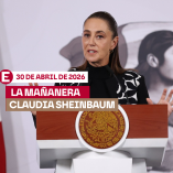 Mañanera de Sheinbaum hoy 30 de abril de 2026