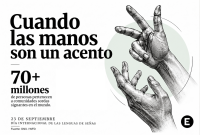 Ilustración de dos manos comunicándose mediante señas. Más de 70 millones de personas pertenecen a comunidades sordas signantes y existen más de 300 lenguas de señas.