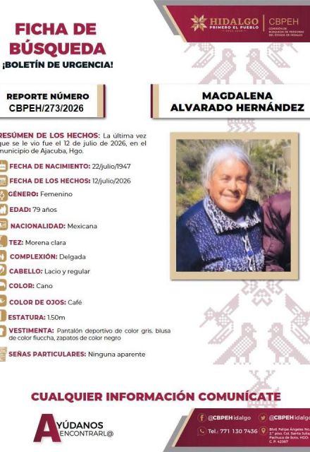 Las autoridades solicitaron a la población mantenerse informada por medios oficiales y reportar cualquier dato que pueda contribuir a localizar a Magdalena Alvarado Hernández.