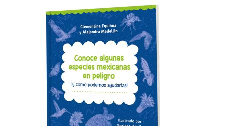 Conoce algunas especies mexicanas en peligro, ¡y cómo podemos ayudarlas!: entrevista autoras