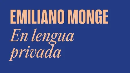 Emiliano Monje señala que en este libro fusiona el yo lector y el yo escritor, que forman el lenguaje privado.