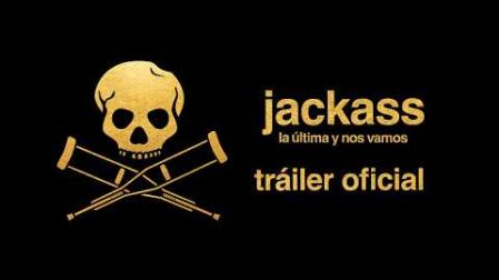 jackass la última y nos vamos | tráiler oficial | junio 25
